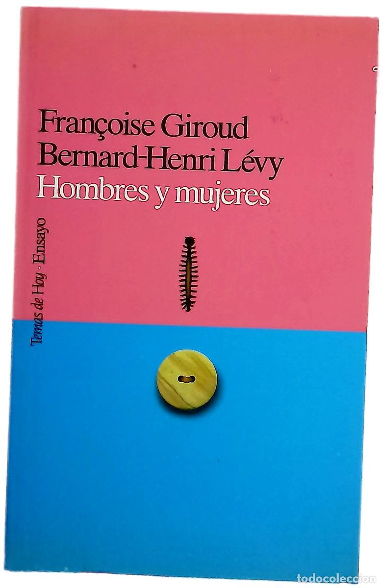 Libri di seconda mano: Hombres y mujeres - Giroud, Fran&ccedil;oise; L&eacute;vy, Bernard-Henri