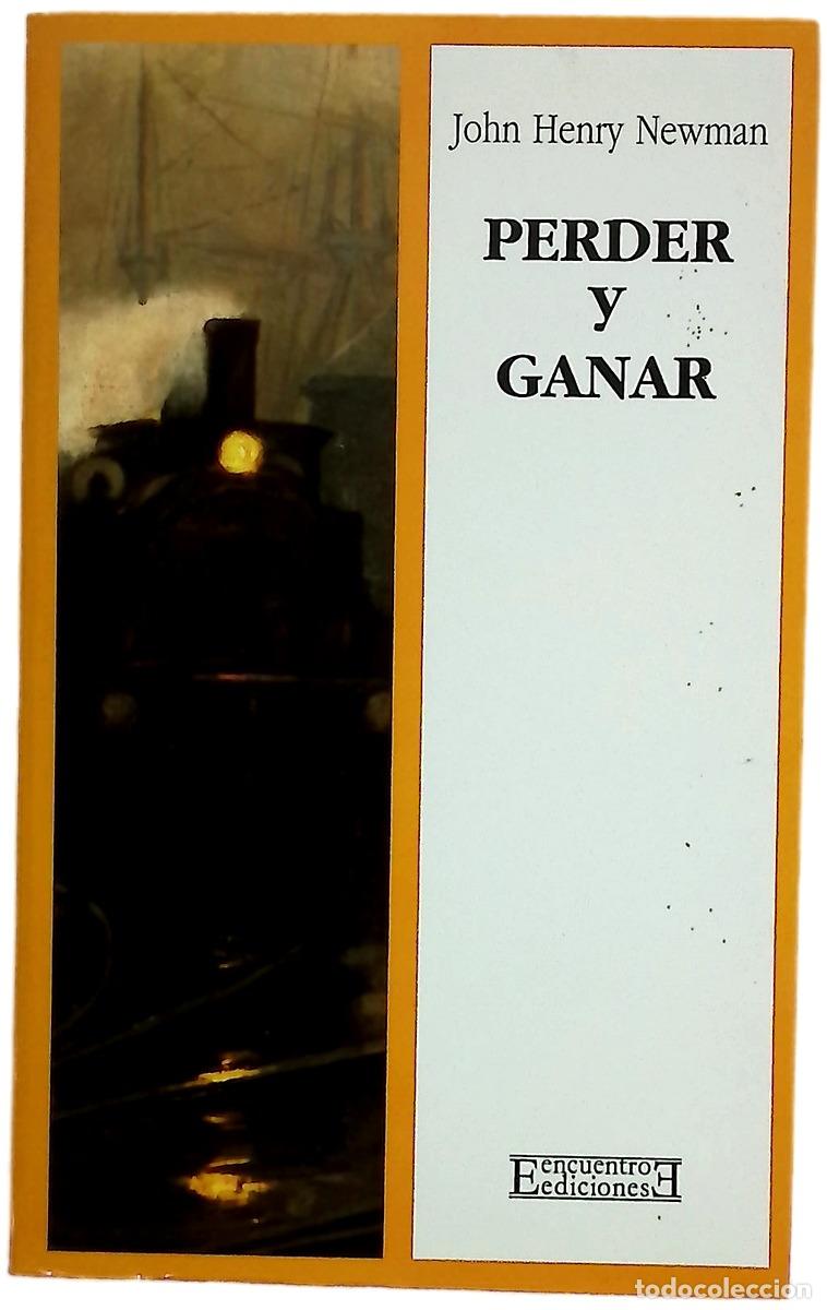 Libri di seconda mano: Perder y ganar - Juan Enrique Newman; Garc&iacute;a Ruiz, V&iacute;ctor
