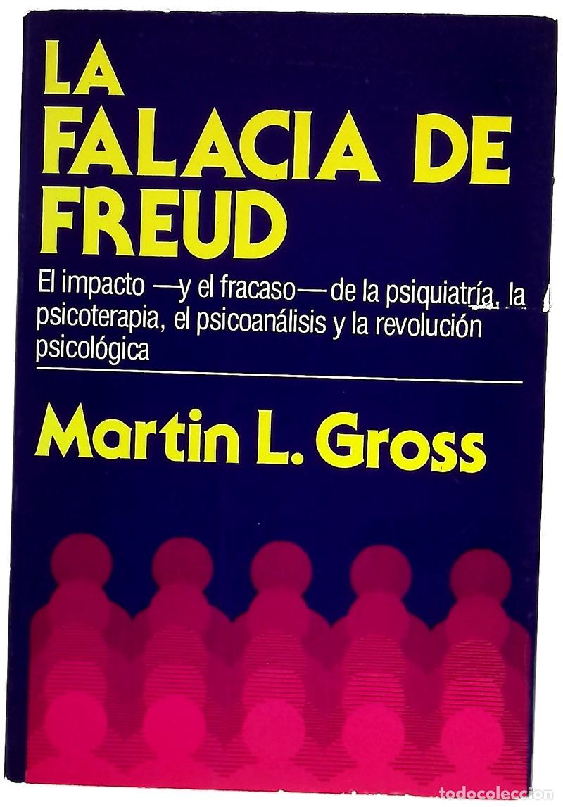 Livros em segunda m&atilde;o: La falacia de Freud un an&aacute;lisis cr&iacute;tico de la psiquiatr&iacute;a, la psicoterapia, el psicoan&aacute;lisis y la...