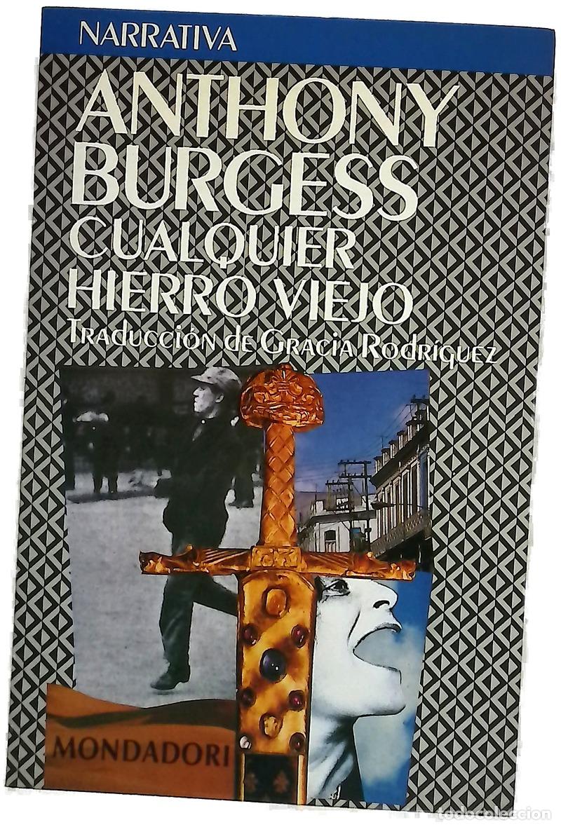 Livros em segunda m&atilde;o: Cualquier hierro viejo - Burgess, Anthony; Rodr&iacute;guez, Gracia
