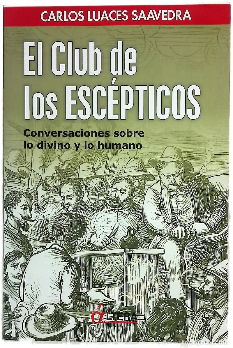 Libros: El club de los esc&eacute;pticos conversaciones sobre lo divino y lo humano
