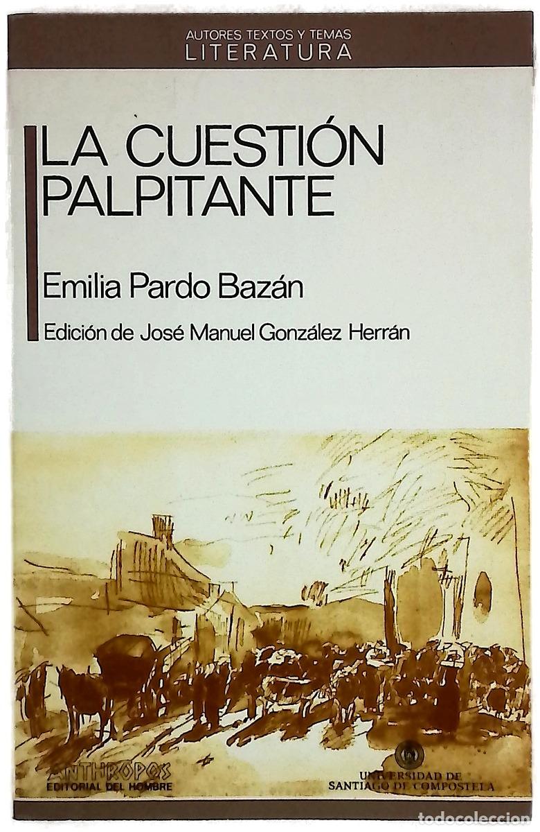 books: La cuesti&oacute;n palpitante - Pardo Baz&aacute;n, Emilia; Gonz&aacute;lez Herr&aacute;n, Jos&eacute; Manuel