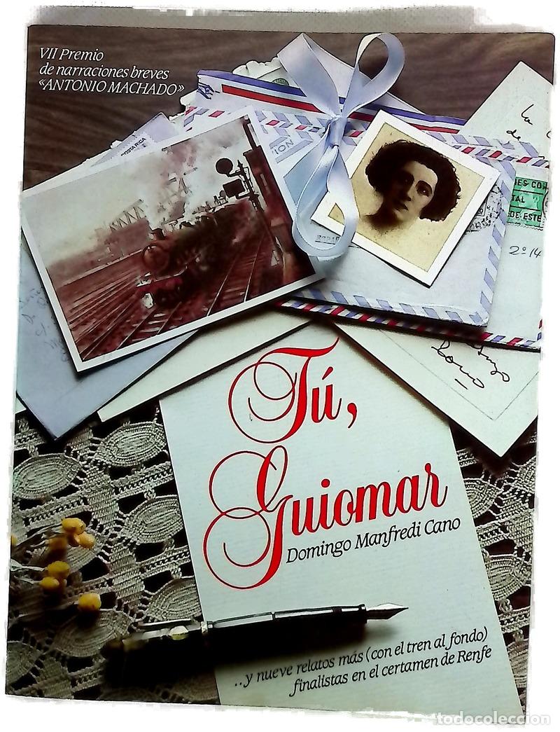 books: T&uacute;, Guiomar... y otros cuentos ferroviarios