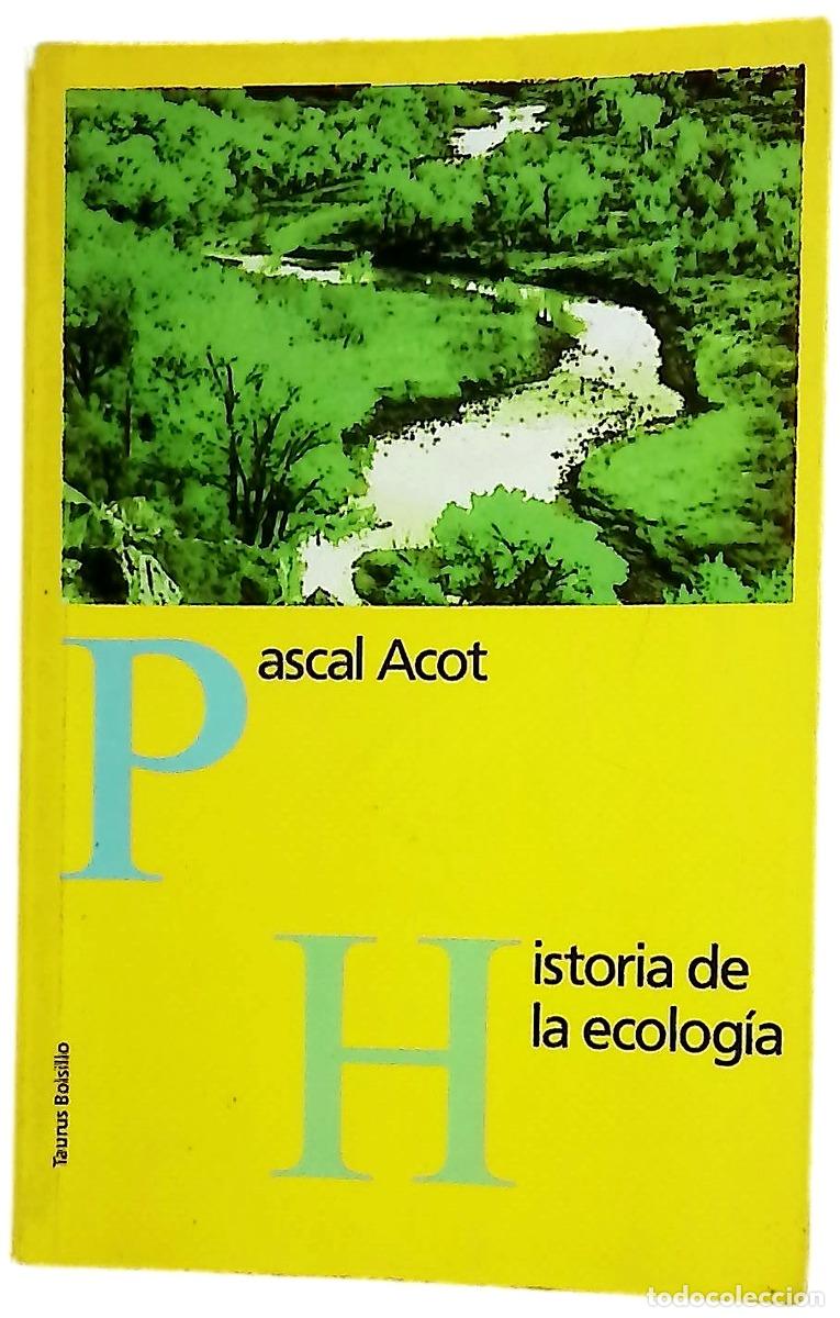 books: Historia de la ecolog&iacute;a - Acot, Pascal; Prieto del Pozo, Lourdes