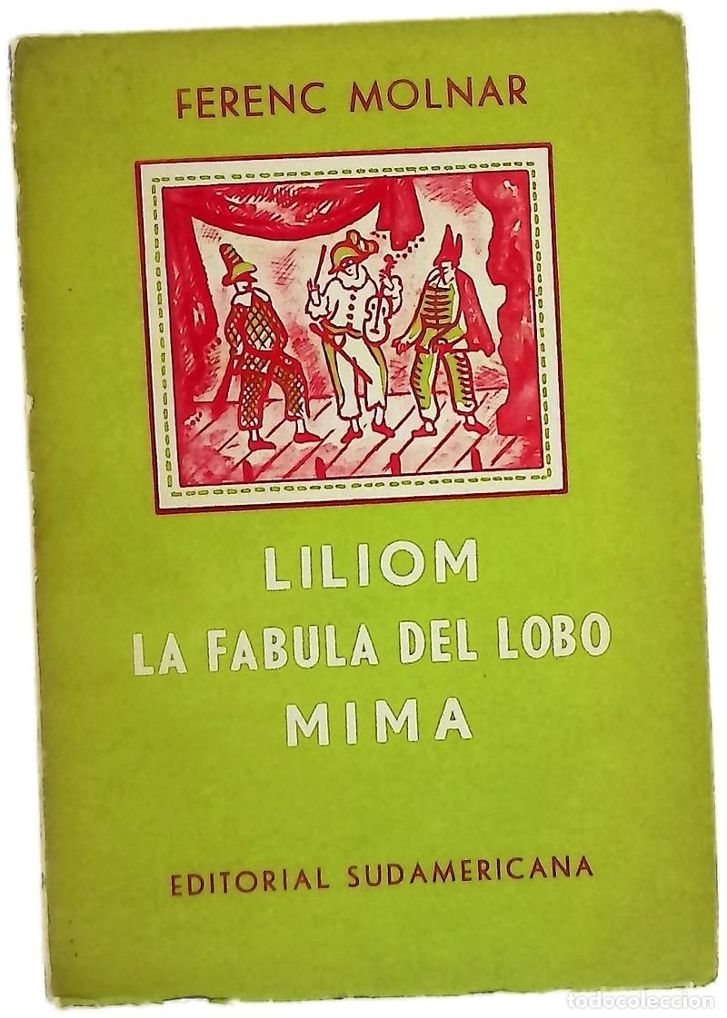 books: Liliom; La f&aacute;bula del lobo ; Mima
