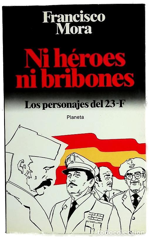 books: Ni h&eacute;roes ni bribones : los personajes del 23-F