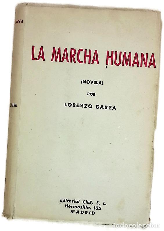 Libri di seconda mano: La marcha humana novela - Garza, Lorenzo