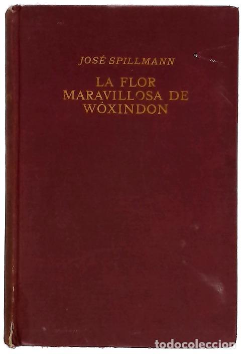 Libri di seconda mano: La flor maravillosa de W&oacute;xindon novela hist&oacute;rica de la &eacute;poca de Isabel de Inglaterra