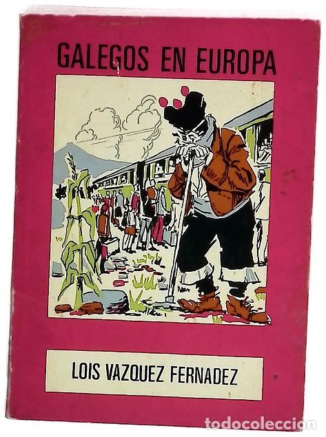 Libri di seconda mano: Galegos en Europa - V&aacute;zquez Fern&aacute;ndez, Luis