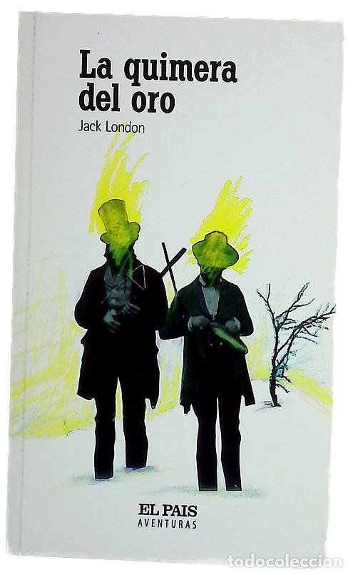 Libri di seconda mano: La quimera del oro - London, Jack; Romano, Jacinta