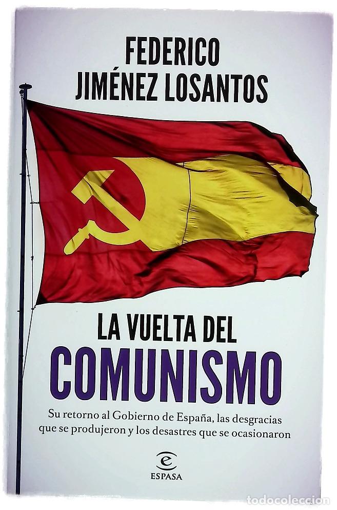Livros em segunda m&atilde;o: La vuelta del comunismo : su llegada al Gobierno de Espa&ntilde;a, las desgracias que se produjeron y lo...