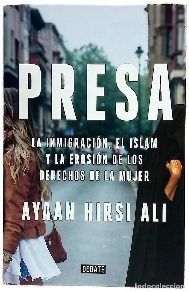 Livros em segunda m&atilde;o: Presa : la inmigraci&oacute;n, el islam y la erosi&oacute;n de los derechos de la mujer