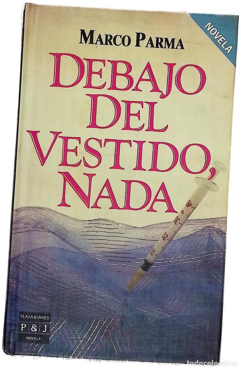 Livros em segunda m&atilde;o: Debajo del vestido, nada - Parma, Marco; Moreno, Juan