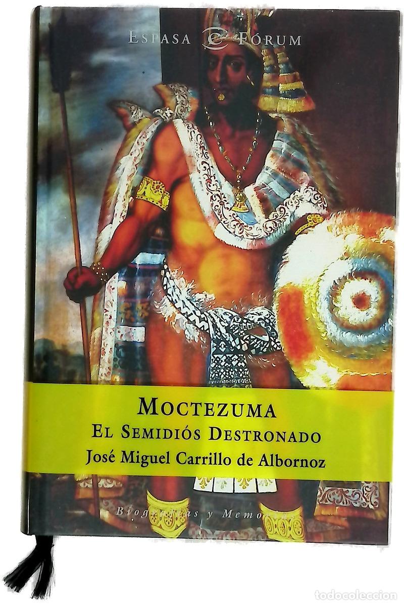 Livres: Moctezuma el semidi&oacute;s destronado