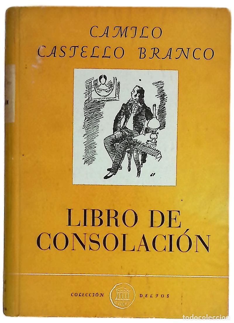 Livres: Libro de consolaci&oacute;n - Castelo Branco, Camilo