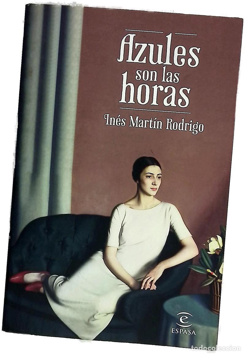 books: Azules son las horas - Mart&iacute;n Rodrigo, In&eacute;s