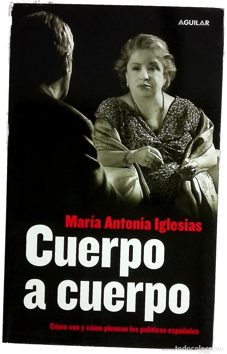 books: Cuerpo a cuerpo c&oacute;mo son y c&oacute;mo piensan los pol&iacute;ticos espa&ntilde;oles