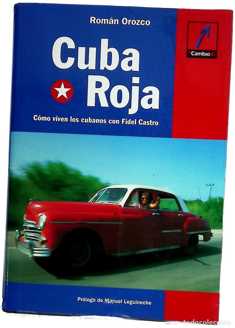 Libros: Cuba roja c&oacute;mo viven los cubanos con Fidel Castro