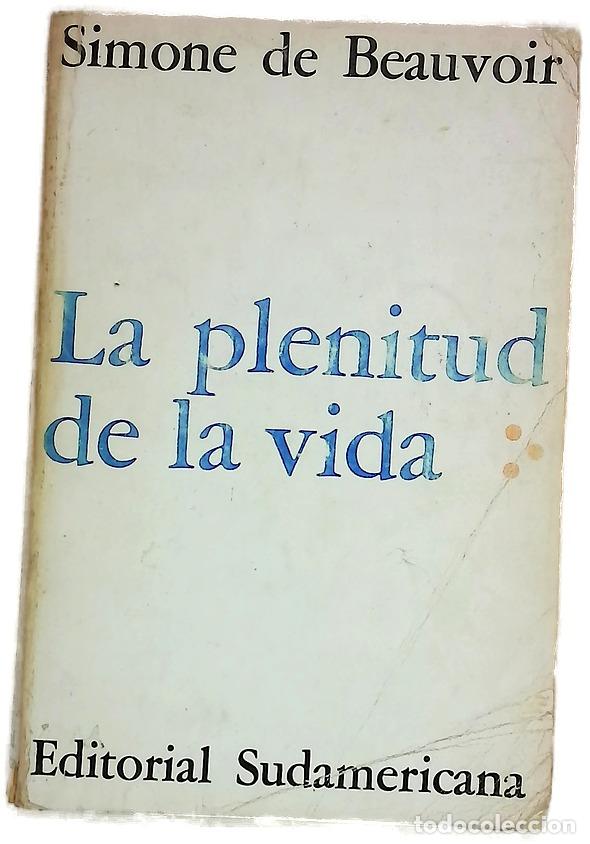 Livros em segunda m&atilde;o: La plenitud de la vida - Beauvoir, Simone de; Bullrich, Silvina