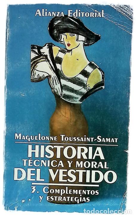 Libros: Historia Tecnica y Moral del Vestido - 3 Complementos y Estrategias