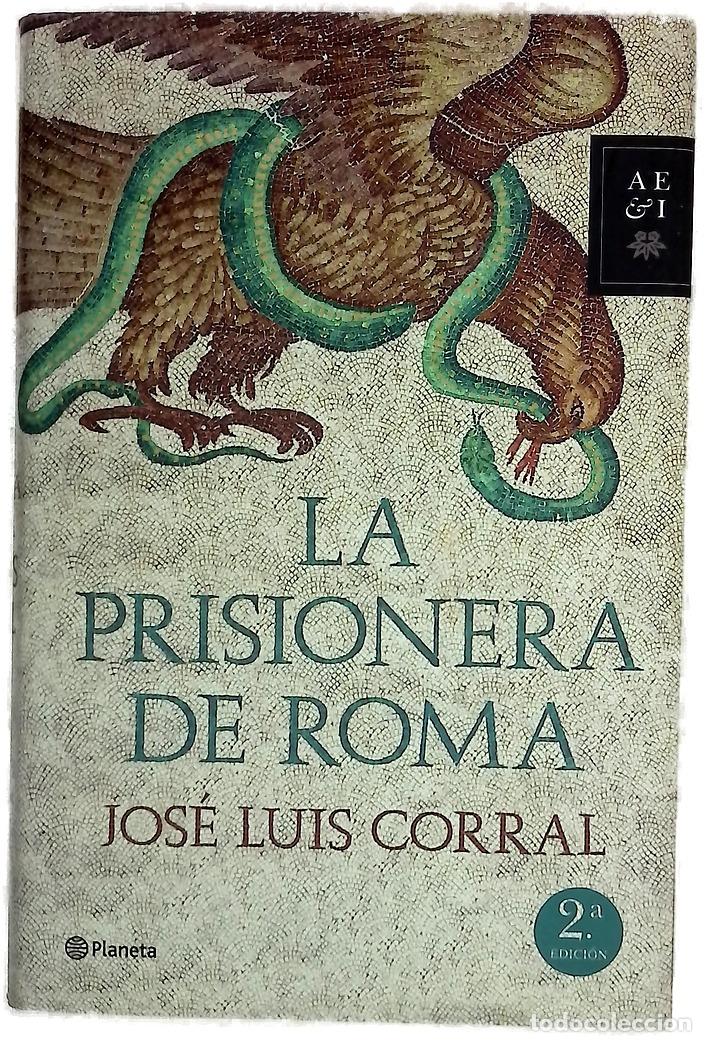 Libri di seconda mano: La prisionera de Roma - José Luis Corral Lafuente