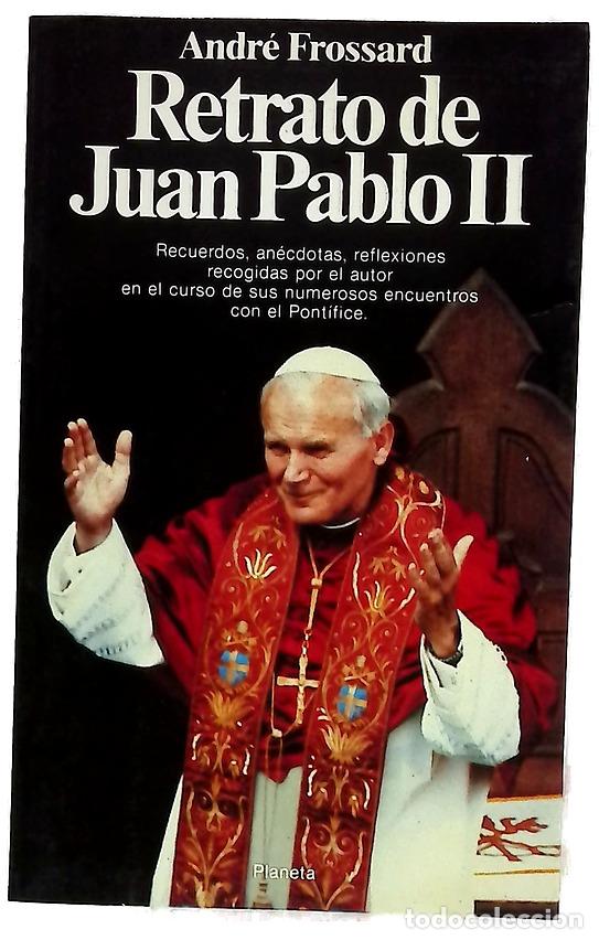 Livros em segunda m&atilde;o: Retrato de Juan Pablo II - Frossard, Andr&eacute;; Ros&eacute;s Delcl&ograve;s, Carolina