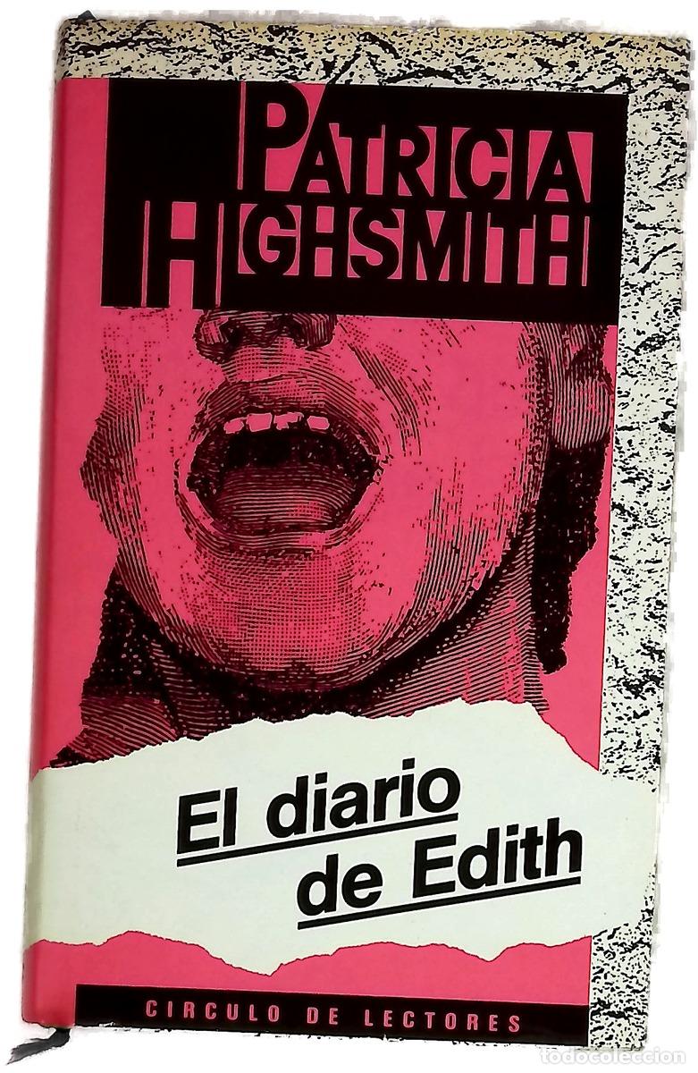 B&uuml;cher: El diario de Edith - Highsmith, Patricia; L&oacute;pez Mu&ntilde;oz, Jos&eacute; Luis