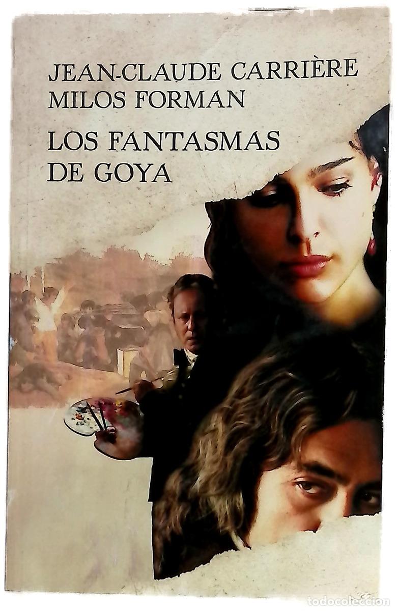 B&uuml;cher: Los fantasmas de Goya - Forman, Milos; Carri&egrave;re, Jean-Claude; Zaentz, Saul; Aguirresarobe, Javier...