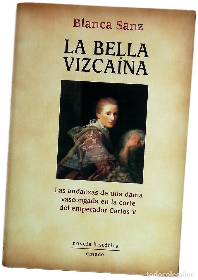 Libros: La bella vizca&iacute;na - Sanz, Blanca