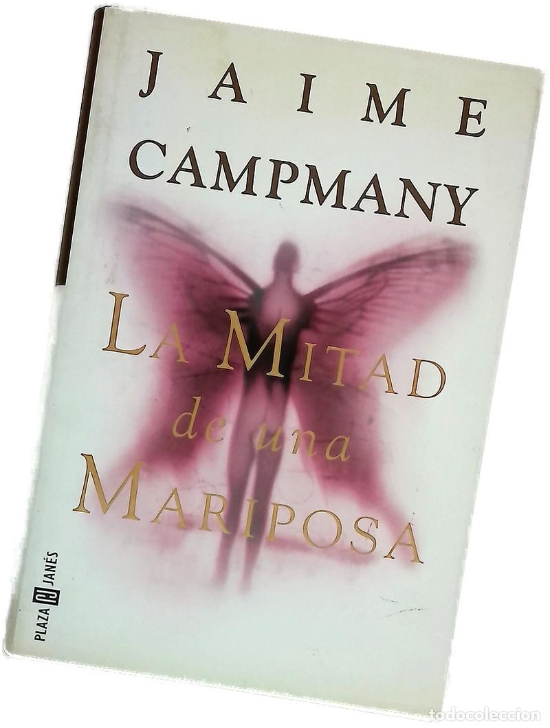 Libros: La mitad de una mariposa - Campmany, Jaime