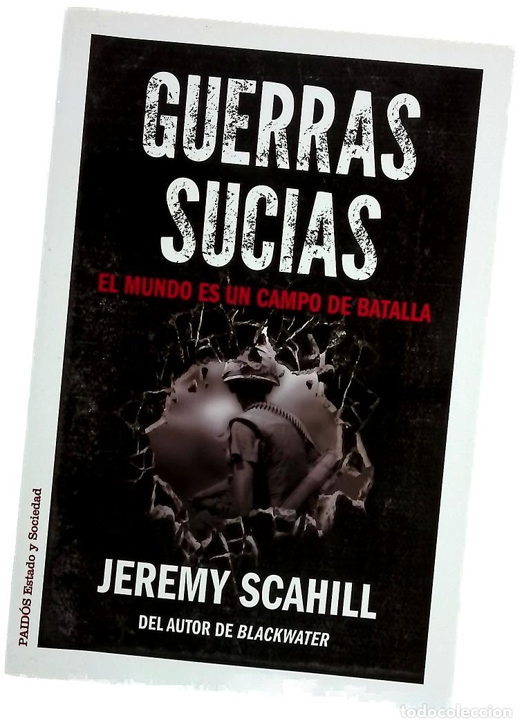 Libros: Guerras sucias : el mundo es un campo de batalla