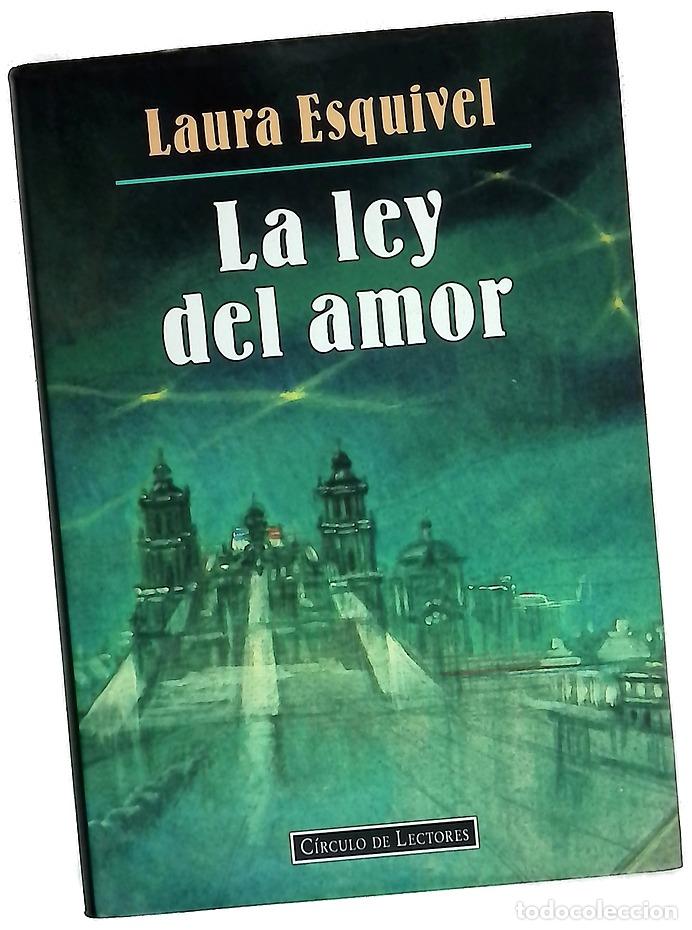 Libros: La ley del amor - Esquivel, Laura
