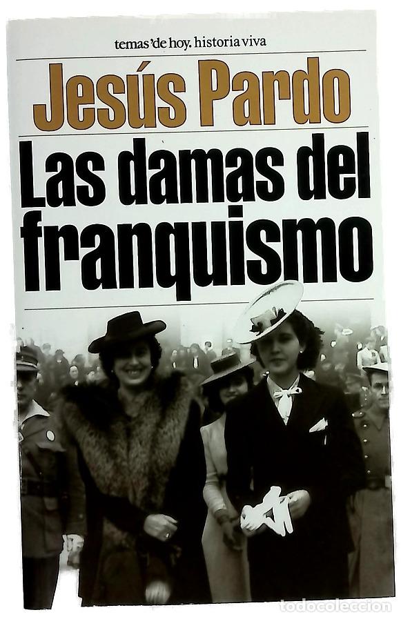Libros: Las damas del franquismo - Pardo, Jes&uacute;s