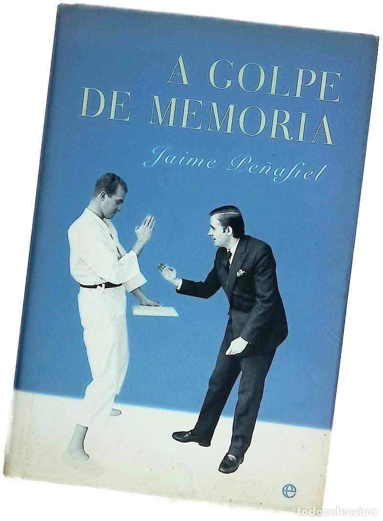 Livros em segunda m&atilde;o: A golpe de memoria - Pe&ntilde;afiel, Jaime