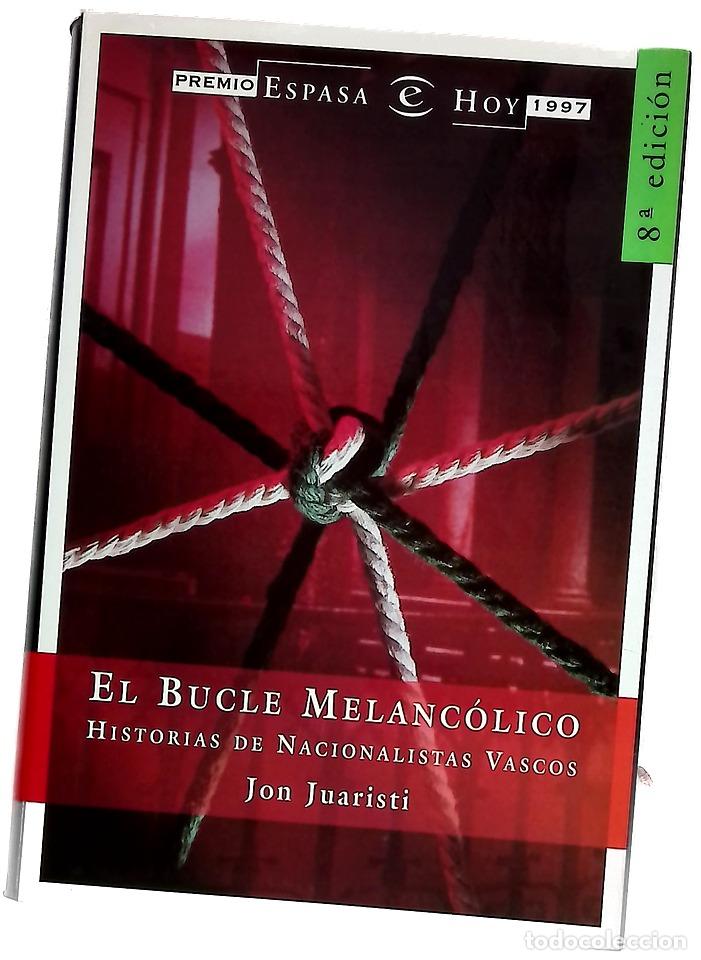 Livros em segunda m&atilde;o: El bucle melanc&oacute;lico historias de nacionalistas vascos