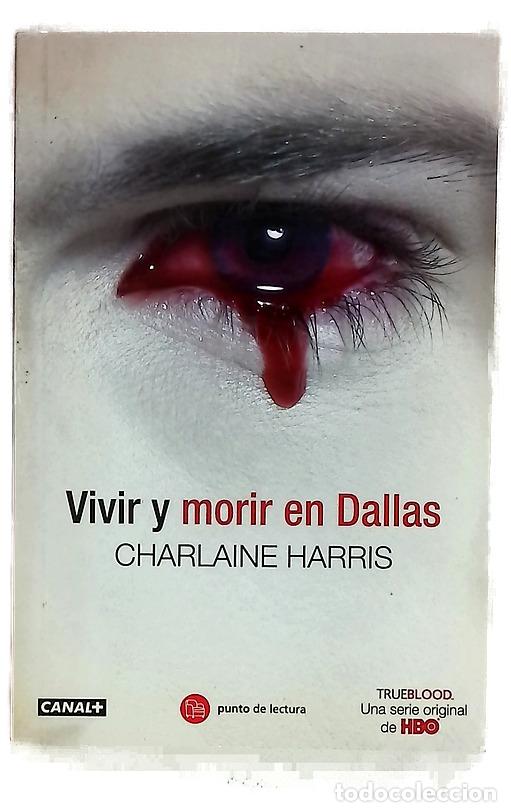 Livros em segunda m&atilde;o: Vivir y morir en Dallas - Harris, Charlaine