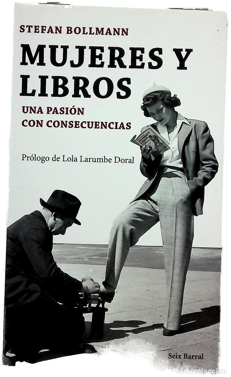 Livres: Mujeres y libros : una pasi&oacute;n con consecuencias