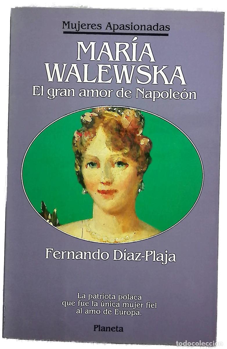 Livres: Mar&iacute;a Walewska el gran amor de Napole&oacute;n