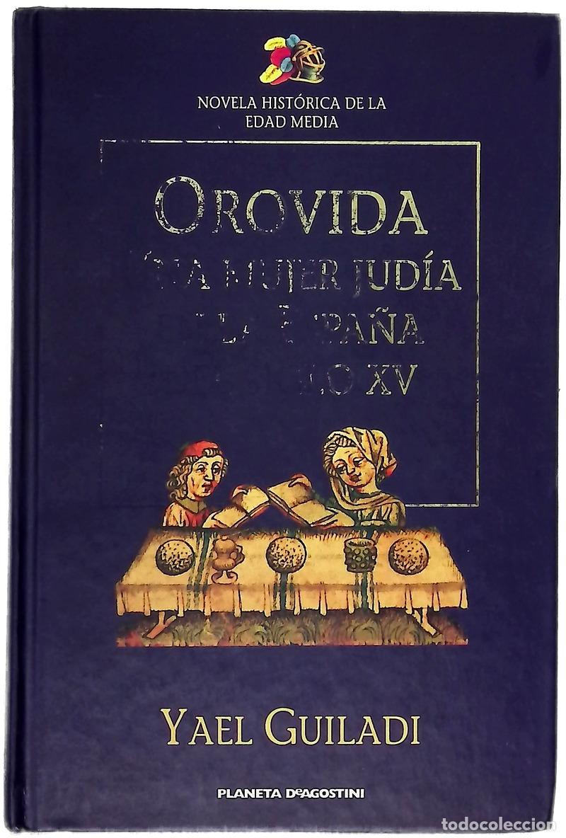 Libri di seconda mano: Orovida una mujer jud&iacute;a en la Espa&ntilde;a del siglo XV