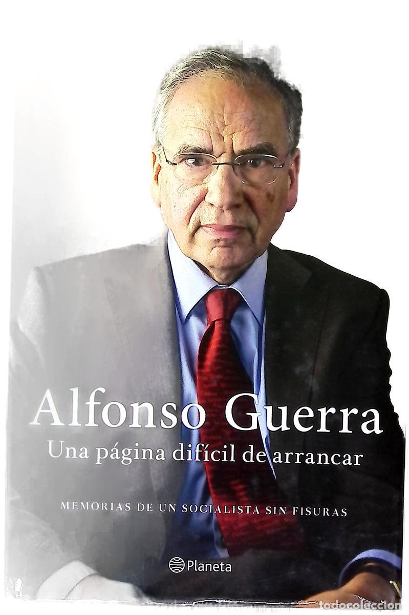 Libri di seconda mano: Una p&aacute;gina dif&iacute;cil de arrancar : memorias de un socialista sin fisuras