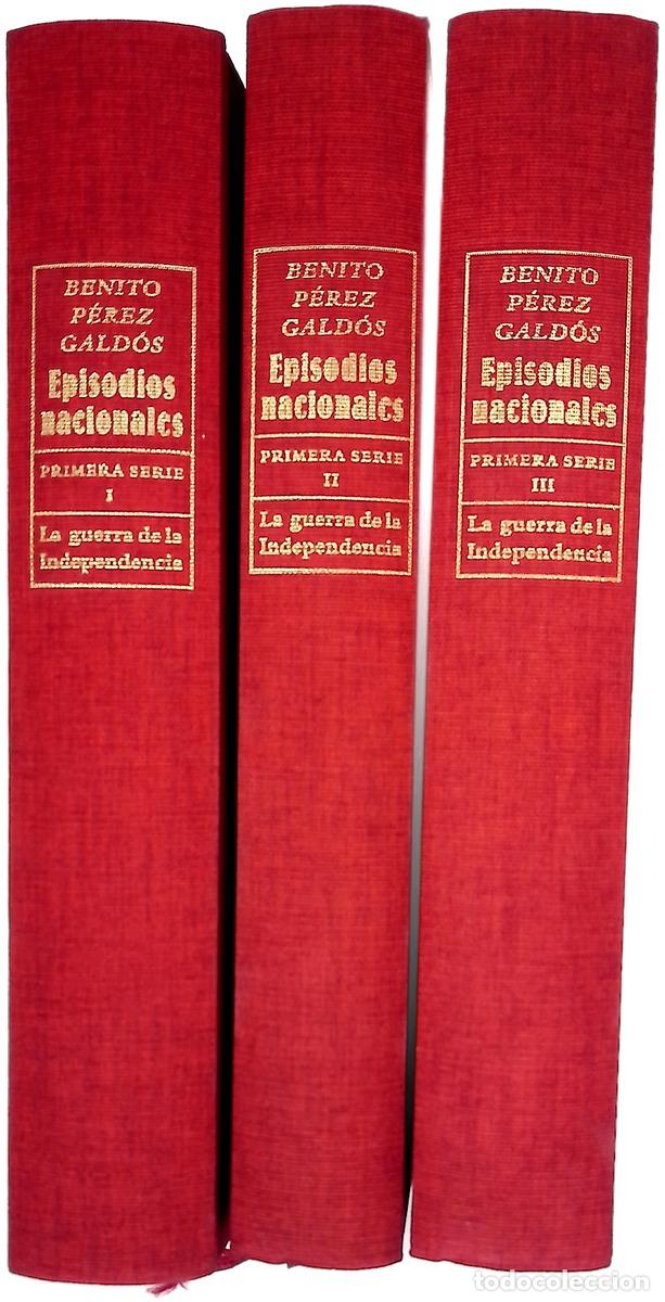 Libros: Episodios Nacionales. PRIMERA SERIE Tomos I , II y III. La guerra de la Independencia