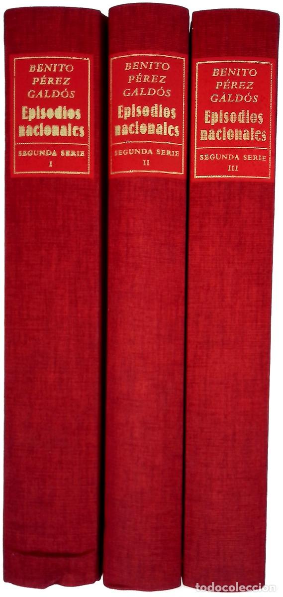 Libros: Episodios Nacionales. Colecci&oacute;n SEGUNDA PARTE Tomo I, II y III.