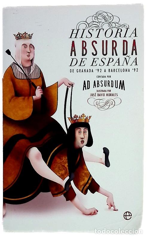 Libros: Historia absurda de Espa&ntilde;a : de Granada '92 a Barcelona '92