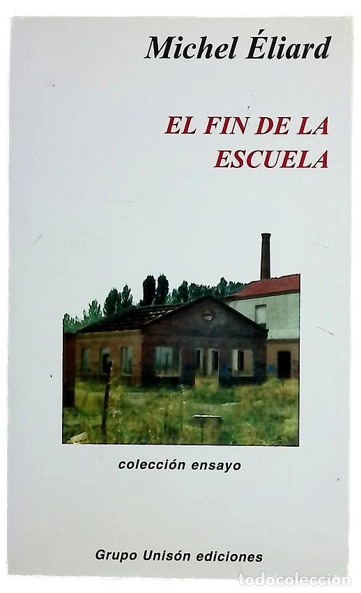Livros em segunda m&atilde;o: El fin de la escuela - &Eacute;liard, Michel