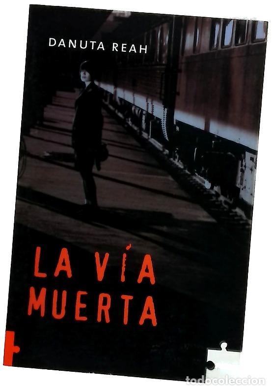 B&uuml;cher: La v&iacute;a muerta - Reah, Danuta