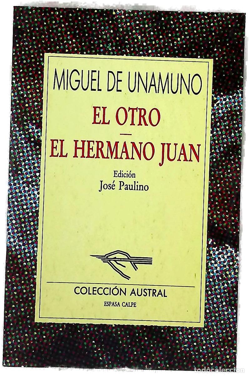 Libros: El otro El hermano Juan - Unamuno, Miguel de; Paulino Ayuso, Jos&eacute;