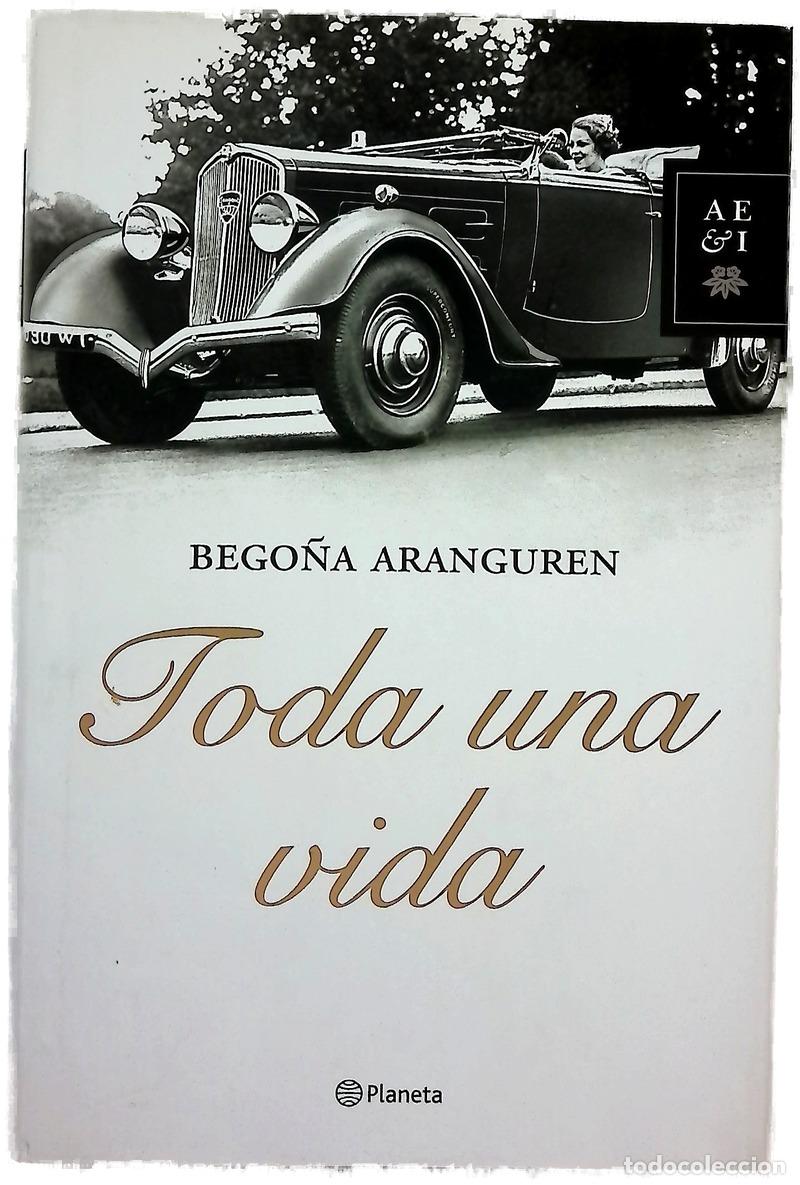 Livros em segunda m&atilde;o: Toda una vida - Aranguren, Bego&ntilde;a
