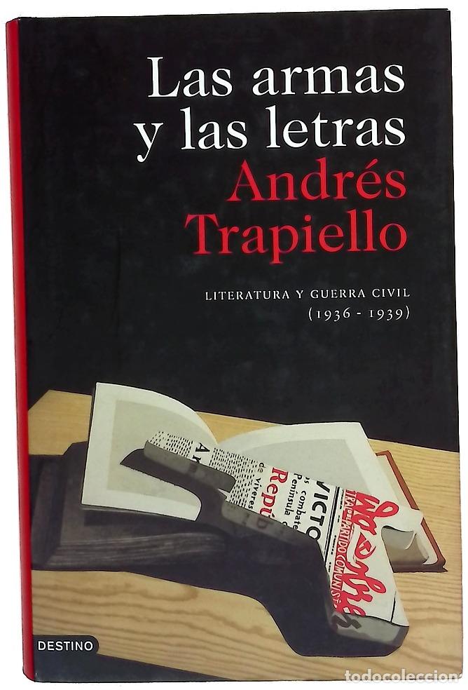 Livros em segunda m&atilde;o: Las armas y las letras literatura y guerra civil (1936-1939)