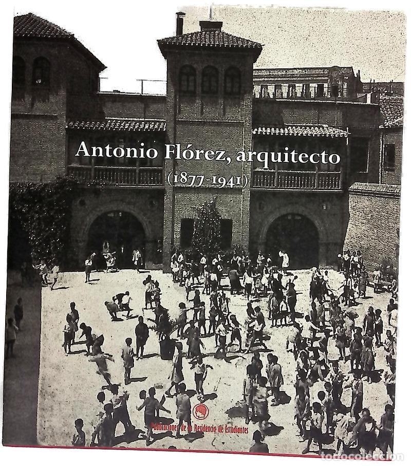 Livros em segunda m&atilde;o: Antonio Fl&oacute;rez, arquitecto (1877-1941) febrero-marzo, 2002, Pabell&oacute;n Transatl&aacute;ntico, Residencia d...