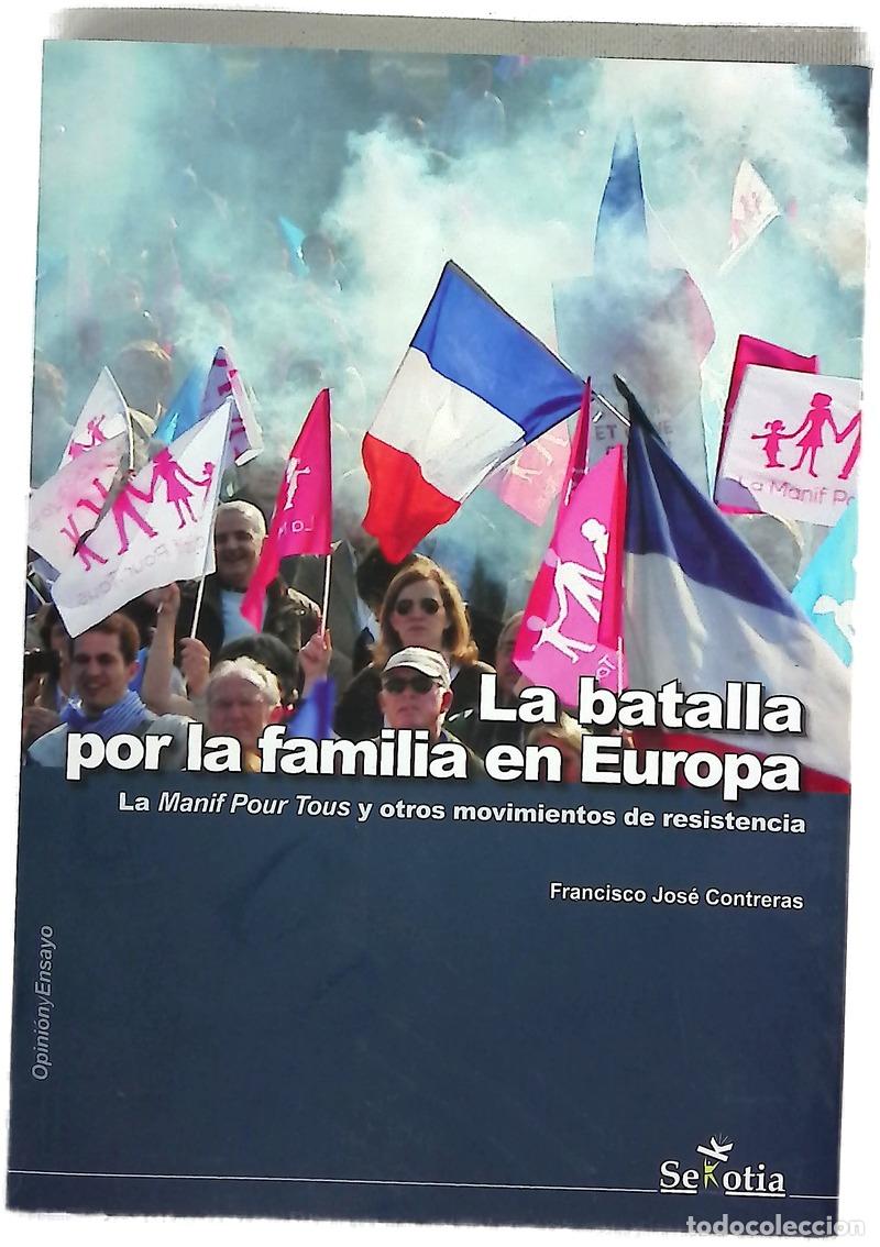 Livres: La batalla por la familia en Europa : la &rdquo;Manif pour tous&rdquo; y otros movimientos de resistencia
